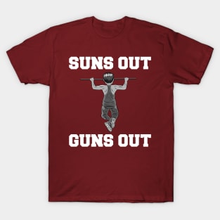 SUNS OUT GUNS OUT T-Shirt